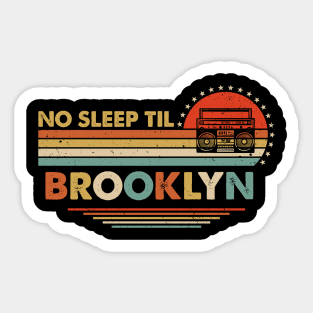 No Sleep Til Brooklyn Old School Sticker